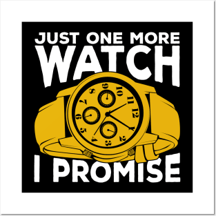 Just One More Watch I Promise Posters and Art